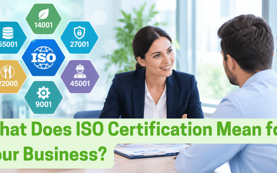 What Does ISO Certification Mean for Your Business?